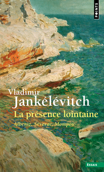 La Présence lointaine. Albeniz, Séverac, Mompou (9782757890653-front-cover)