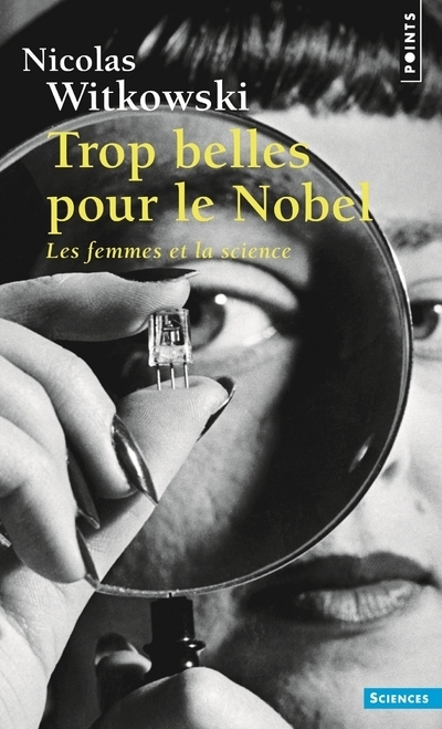 Trop belles pour le Nobel. Les femmes et la science (9782757803066-front-cover)