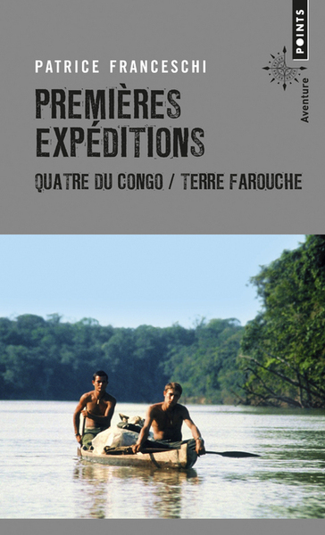 Premières expéditions. Quatre du Congo & Terre farouche (9782757871256-front-cover)