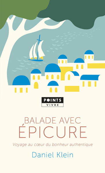 Balade avec Epicure. Voyage au c ur du bonheur authentique (9782757862469-front-cover)