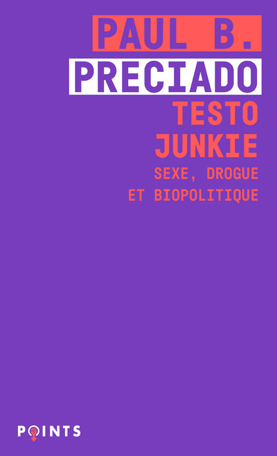 Testo Junkie . Sexe, drogue et biopolitique (9782757889664-front-cover)