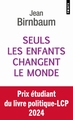 Seuls les enfants changent le monde (9782757898567-front-cover)