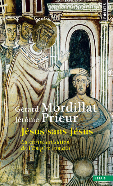 Jésus sans Jésus. La christianisation de l'Empire romain ((Réédition)) (9782757873793-front-cover)