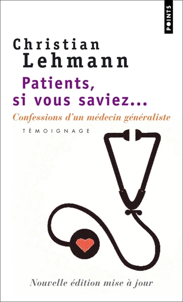 Patients, si vous saviez..., Confessions d'un médecin généraliste (9782757804384-front-cover)