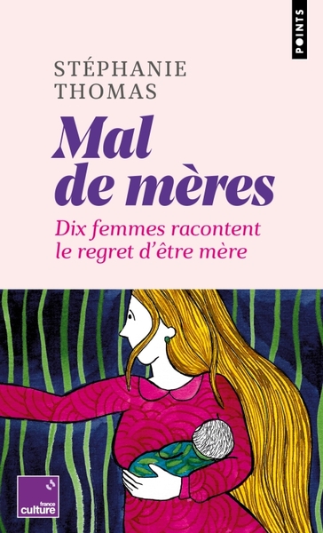 Mal de mères, Dix femmes racontent le regret d'être mère (9782757895573-front-cover)