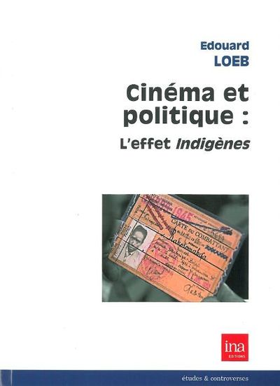 Cinéma et Politique,L'Effet Indigenes (9782869381988-front-cover)