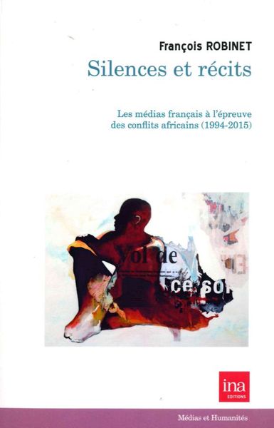Silences et Récits. les Médias Français a l'Épreuve..., Les Médias Français a l'Épreuve... (9782869382398-front-cover)