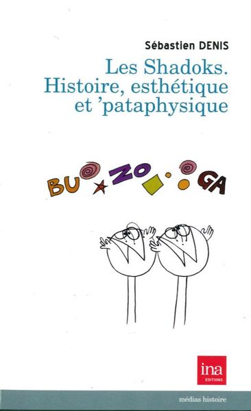 Les Shadoks, Histoire,Esthétique et Pataphysique (9782869382350-front-cover)