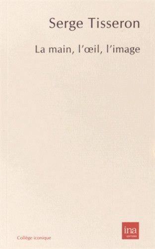 La Main,L'Oeil,L'Image (9782869382237-front-cover)