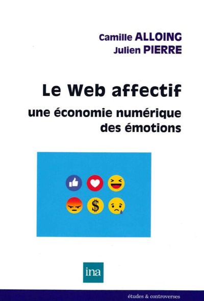 Le Web Affectif, Une Économie Numérique des Emotions (9782869382497-front-cover)