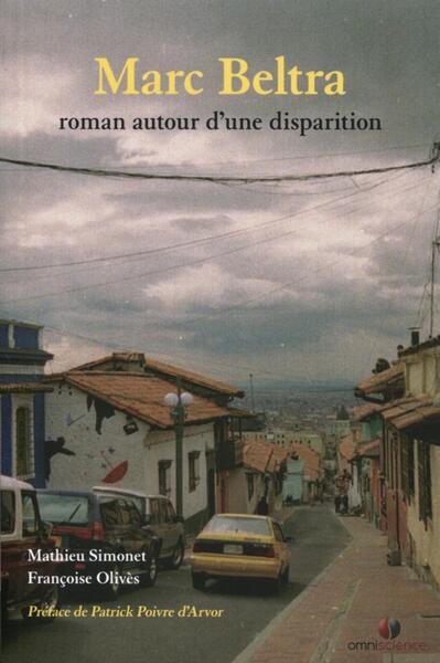 Marc Beltra, roman autour d'une disparition., Préface Patrick Poivre d'Arvor. (9782916097367-front-cover)