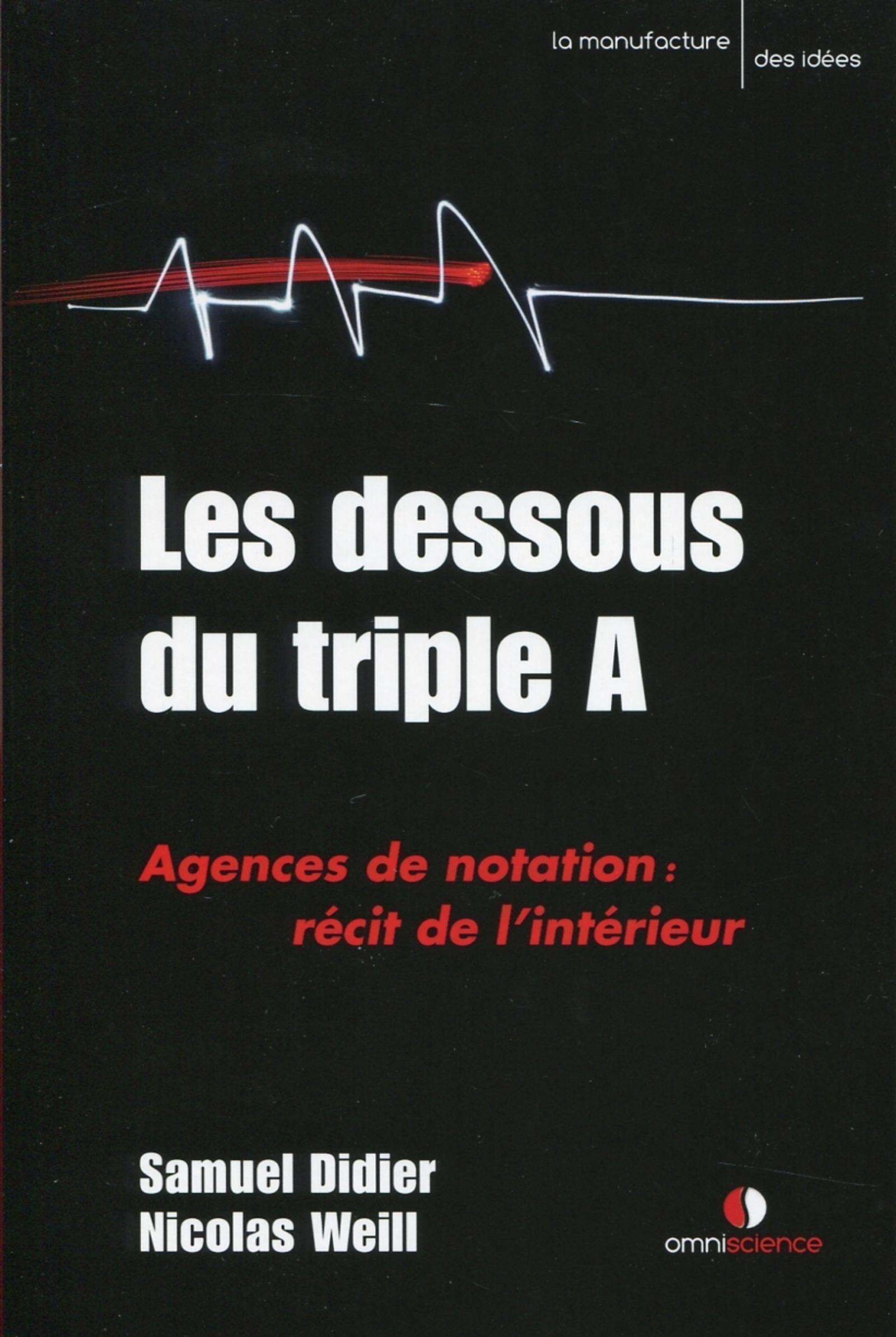 Les dessous du triple A, Agences de notation : récit de l'intérieur. (9782916097374-front-cover)