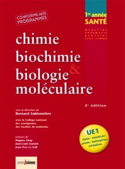 Chimie, biochimie et biologie moléculaire, UE1 - Atomes, biomolécules, génome, bioénergétique, métabolisme. (9782916097275-front-cover)