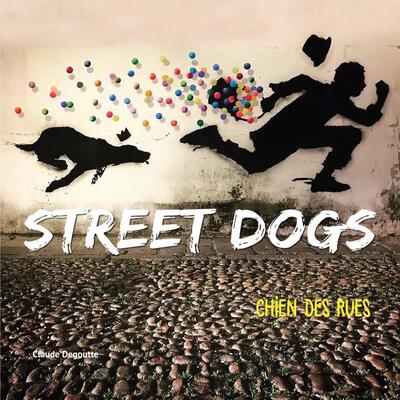 Street dogs, Chiens des rues (9782916097961-front-cover)