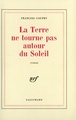 La Terre ne tourne pas autour du soleil (9782070203659-front-cover)