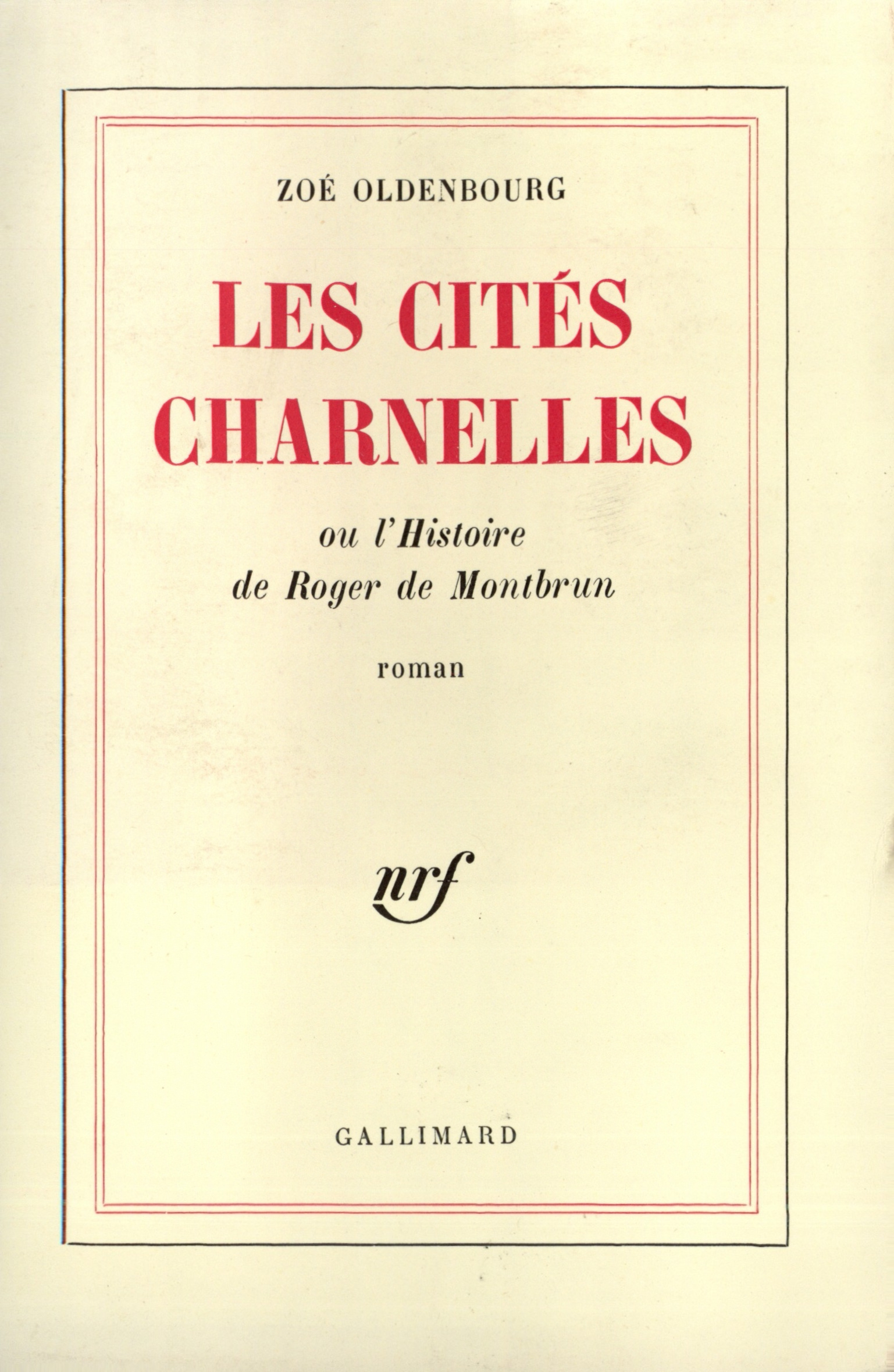 Les Cités charnelles, L'histoire de Roger de Montbrun (9782070247813-front-cover)