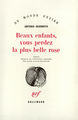 Beaux enfants, vous perdez la plus belle rose (9782070286027-front-cover)