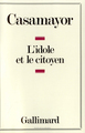 L'idole et le citoyen (9782070226047-front-cover)