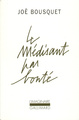 Le Médisant par bonté, Histoires d'avares, de fols, de peulucres, de pouillacres, contarailles et contaraignes complétées par un (9782070206063-front-cover)