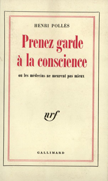 Prenez garde à la conscience ou Les médecins ne meurent pas mieux (9782070251520-front-cover)