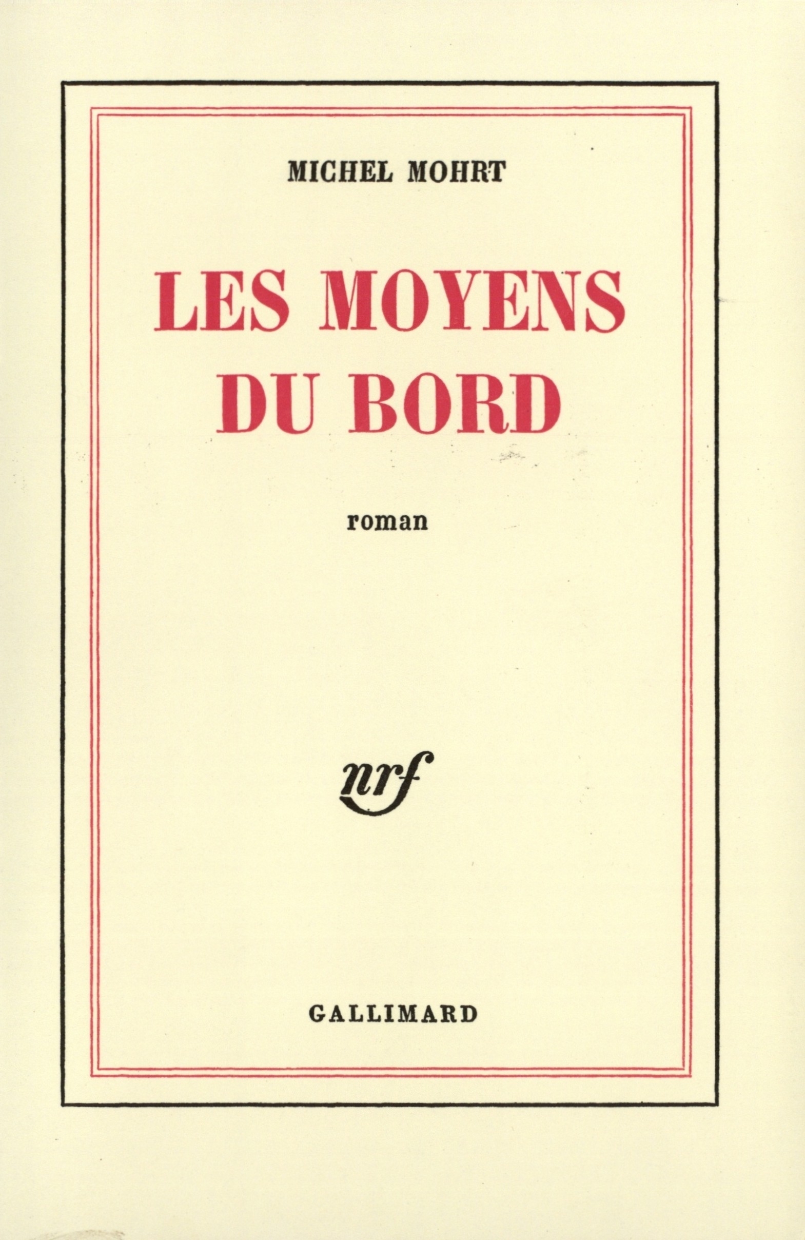 Les Moyens du bord (9782070293049-front-cover)