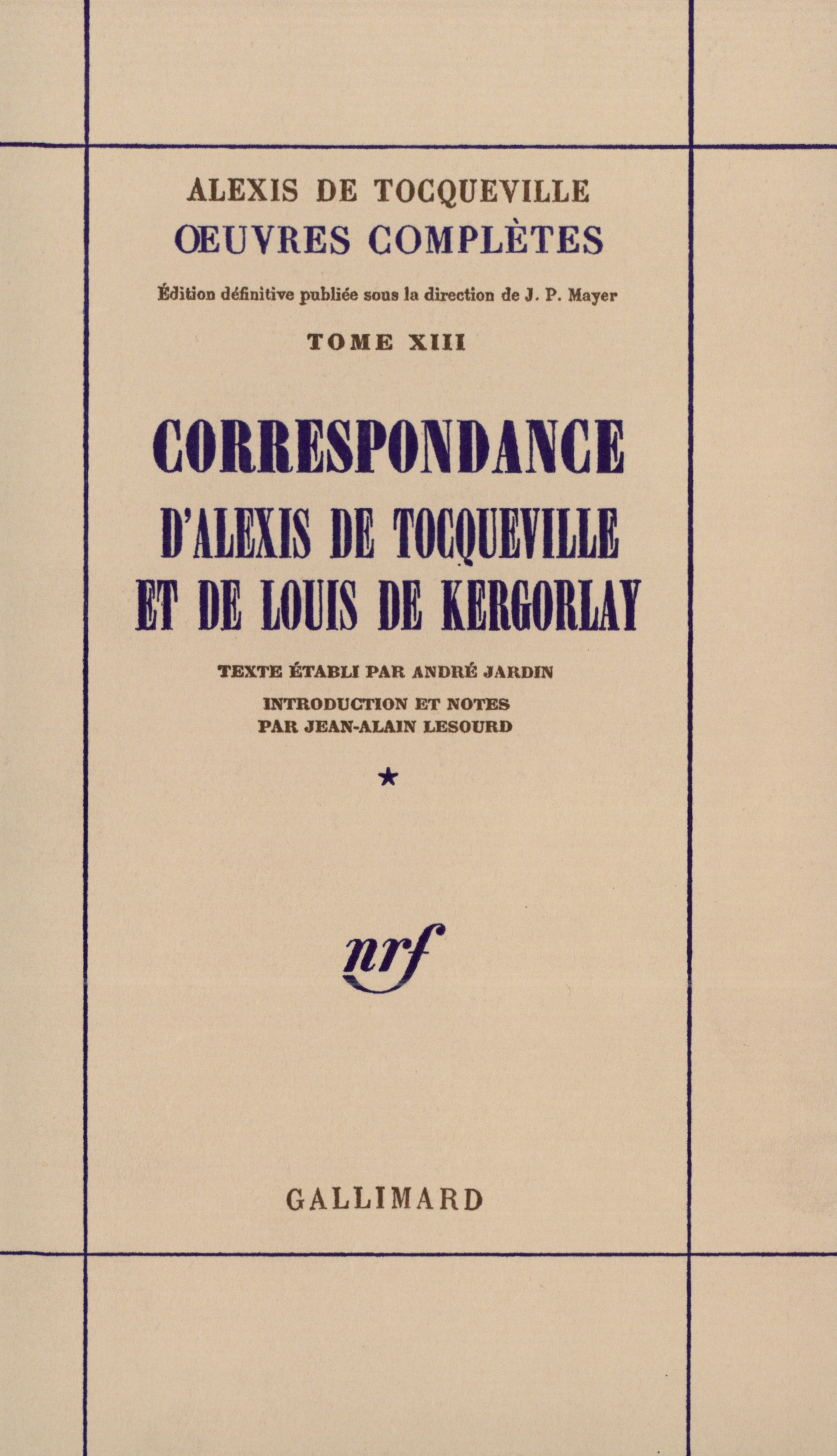 Correspondance d'Alexis de Tocqueville et de Louis de Kergorlay (9782070291458-front-cover)