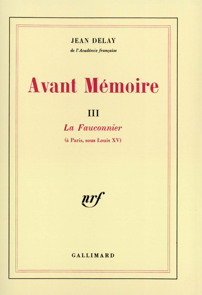 Avant Mémoire, La Fauconnier (à Paris, sous Louis XV) (9782070221516-front-cover)