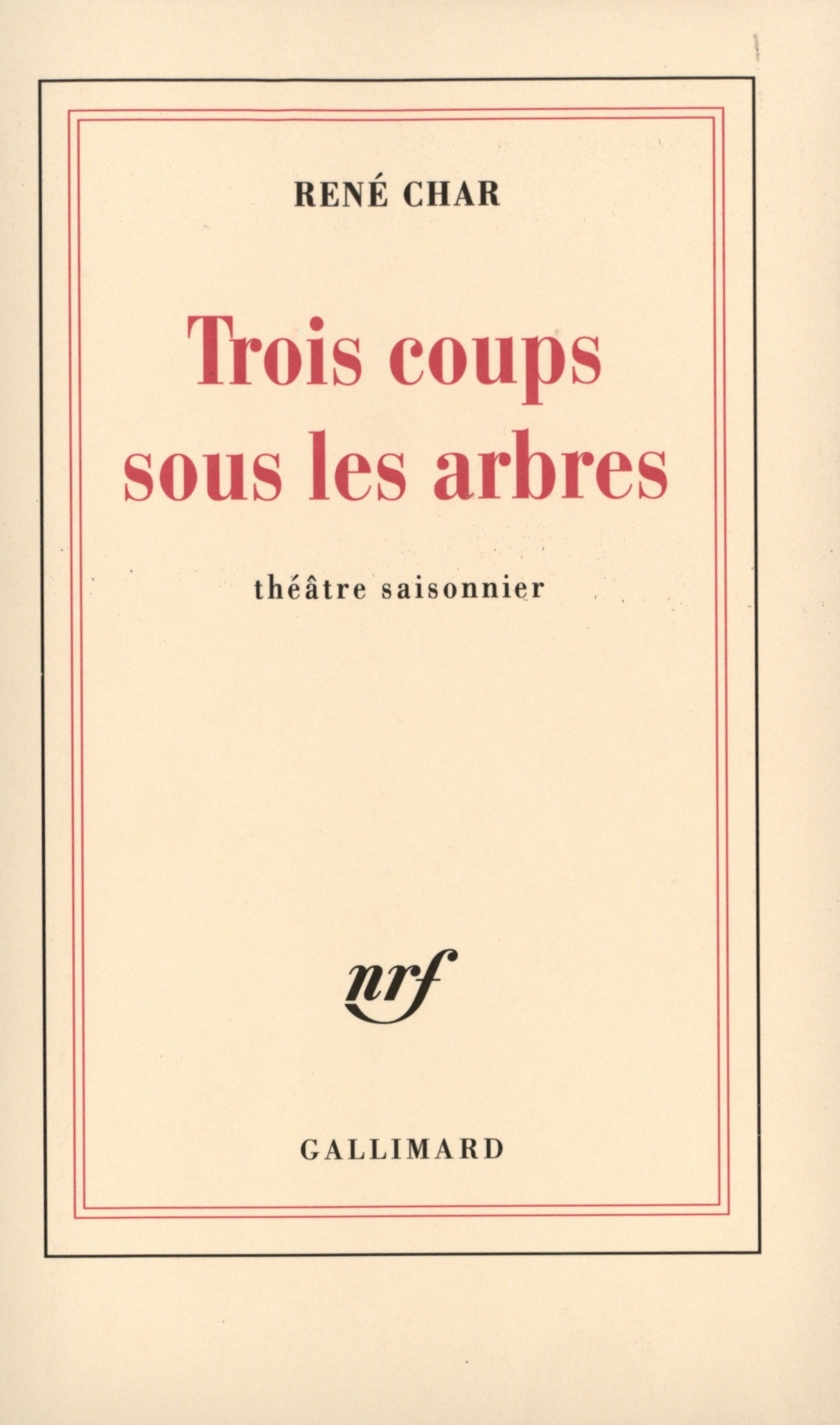 Trois coups sous les arbres, Théâtre saisonnier (9782070213788-front-cover)