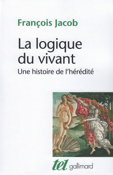 La Logique du vivant, Une histoire de l'hérédité (9782070293346-front-cover)