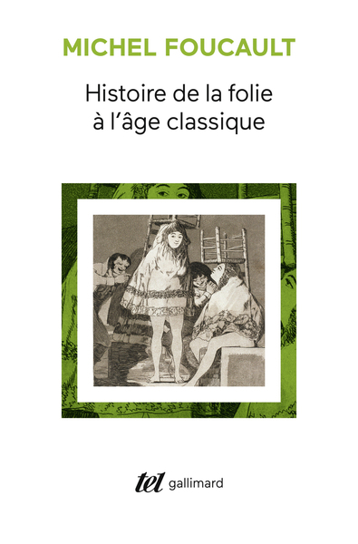 Histoire de la folie à l'âge classique (9782070295821-front-cover)