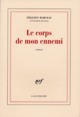 Le corps de mon ennemi (9782070293018-front-cover)