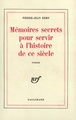 Mémoires secrets pour servir à l'histoire de ce siècle (9782070291021-front-cover)