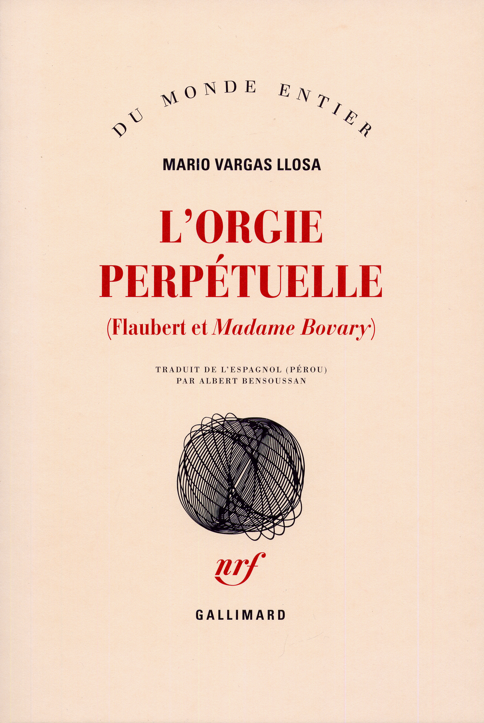 L'orgie perpétuelle, Flaubert et "Madame Bovary" (9782070299324-front-cover)