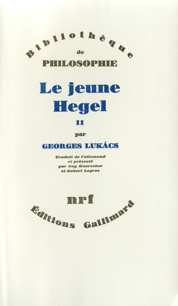 Le Jeune Hegel, Sur les rapports de la dialectique et de l'économie-Iéna 1801-1807 (9782070251605-front-cover)