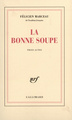 La Bonne Soupe, Pièce en trois actes (9782070241729-front-cover)