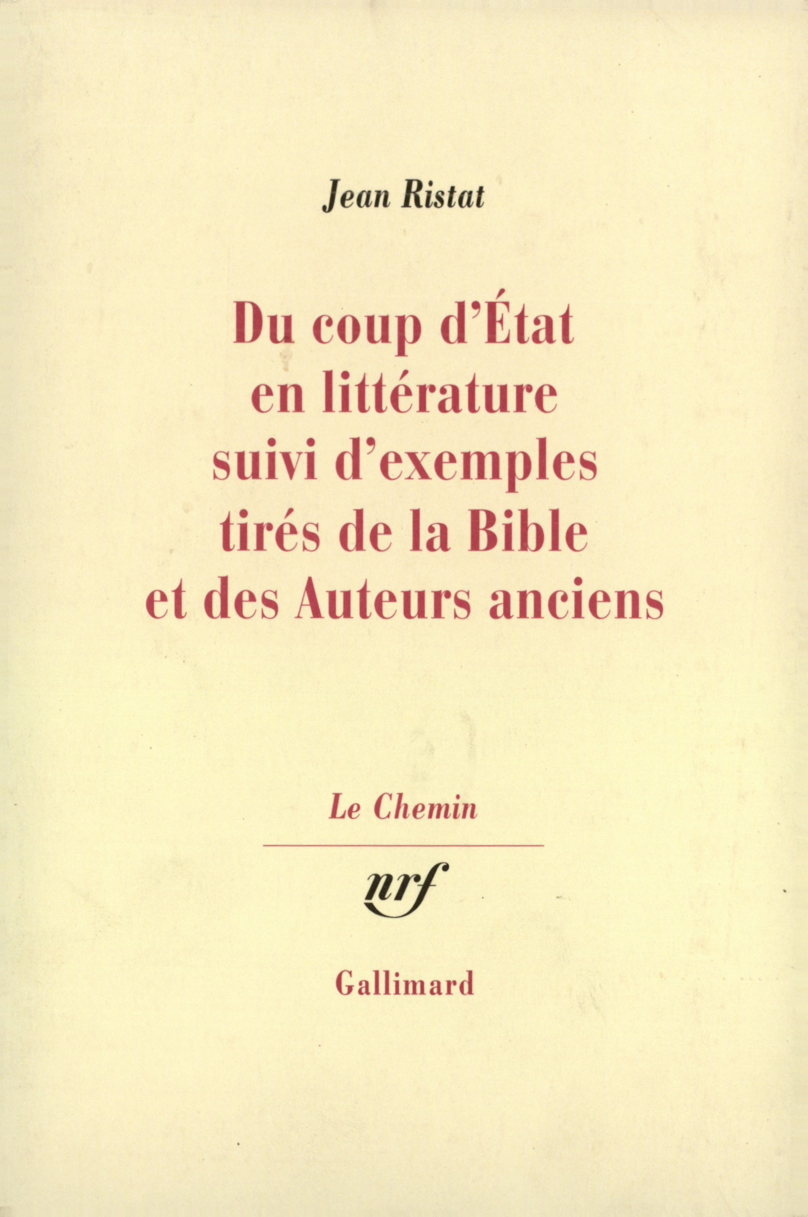 Du coup d'état en littérature suivi d'exemples tirés de la Bible et des Auteurs anciens (9782070273355-front-cover)