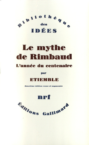 Le Mythe de Rimbaud, L'année du Centenaire (9782070222698-front-cover)