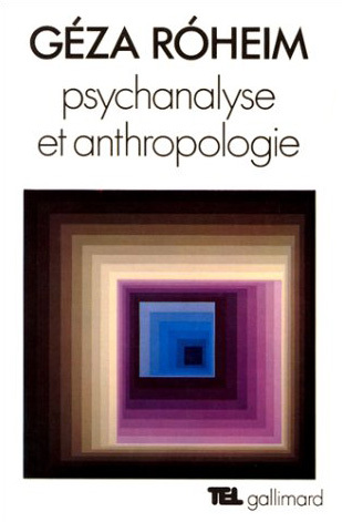 Psychanalyse et anthropologie, Culture - Personnalité - Inconscient (9782070299355-front-cover)