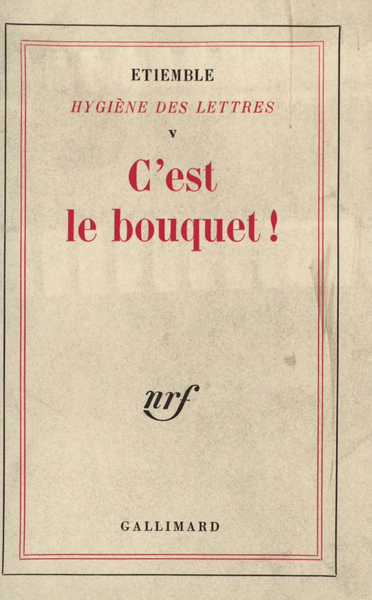 C'est le bouquet !, (1940-1967) (9782070222735-front-cover)