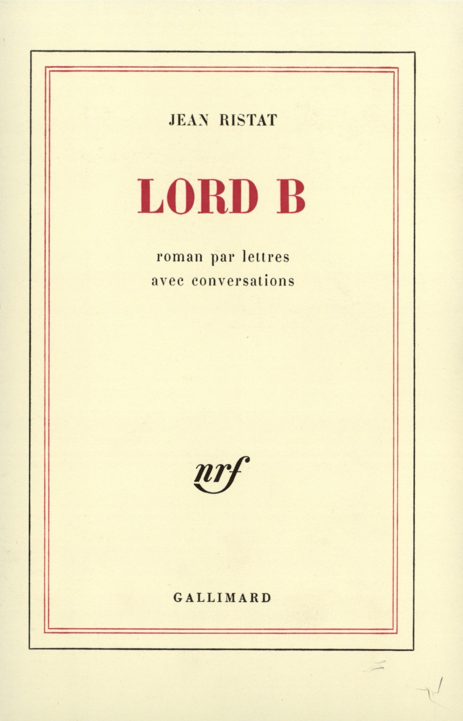 Lord B, Roman par lettres avec conversations (9782070297238-front-cover)