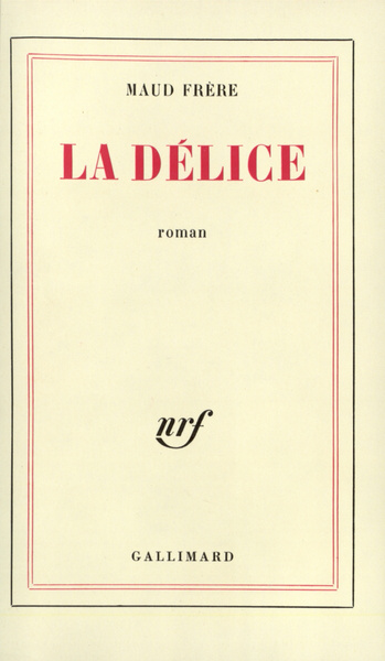 La Délice (9782070225644-front-cover)
