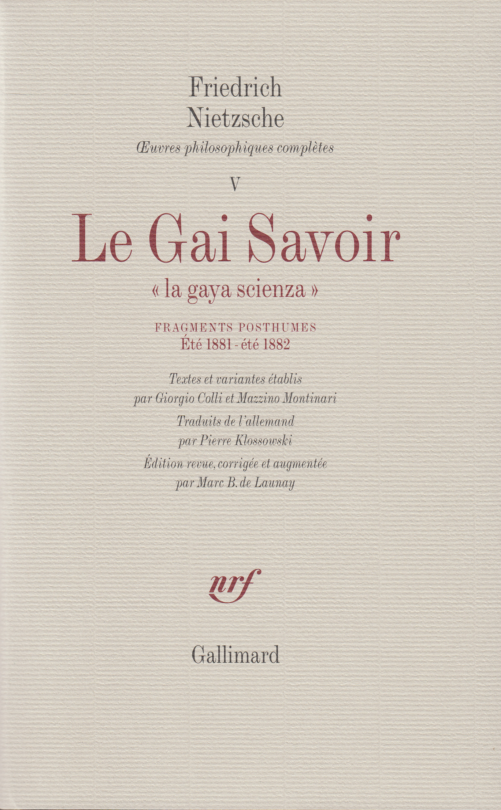 Le Gai Savoir / Fragments posthumes (Eté 1881 - Eté 1882), "La gaya scienza" (9782070243044-front-cover)