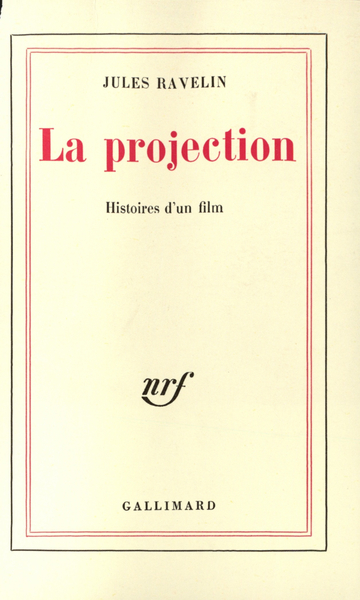 La Projection, Histoires d'un film (9782070253579-front-cover)