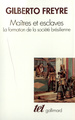 Maîtres et esclaves, La formation de la société brésilienne (9782070283873-front-cover)