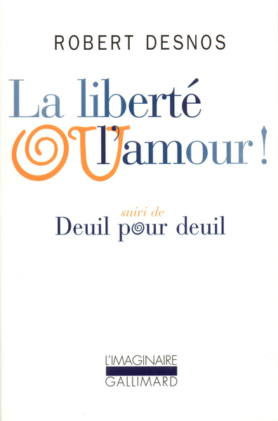 La Liberté ou l'amour ! / Deuil pour deuil (9782070276950-front-cover)