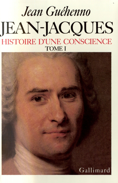 Jean-Jacques, Histoire d'une conscience (9782070230013-front-cover)