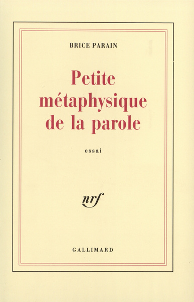 Petite métaphysique de la parole (9782070272655-front-cover)