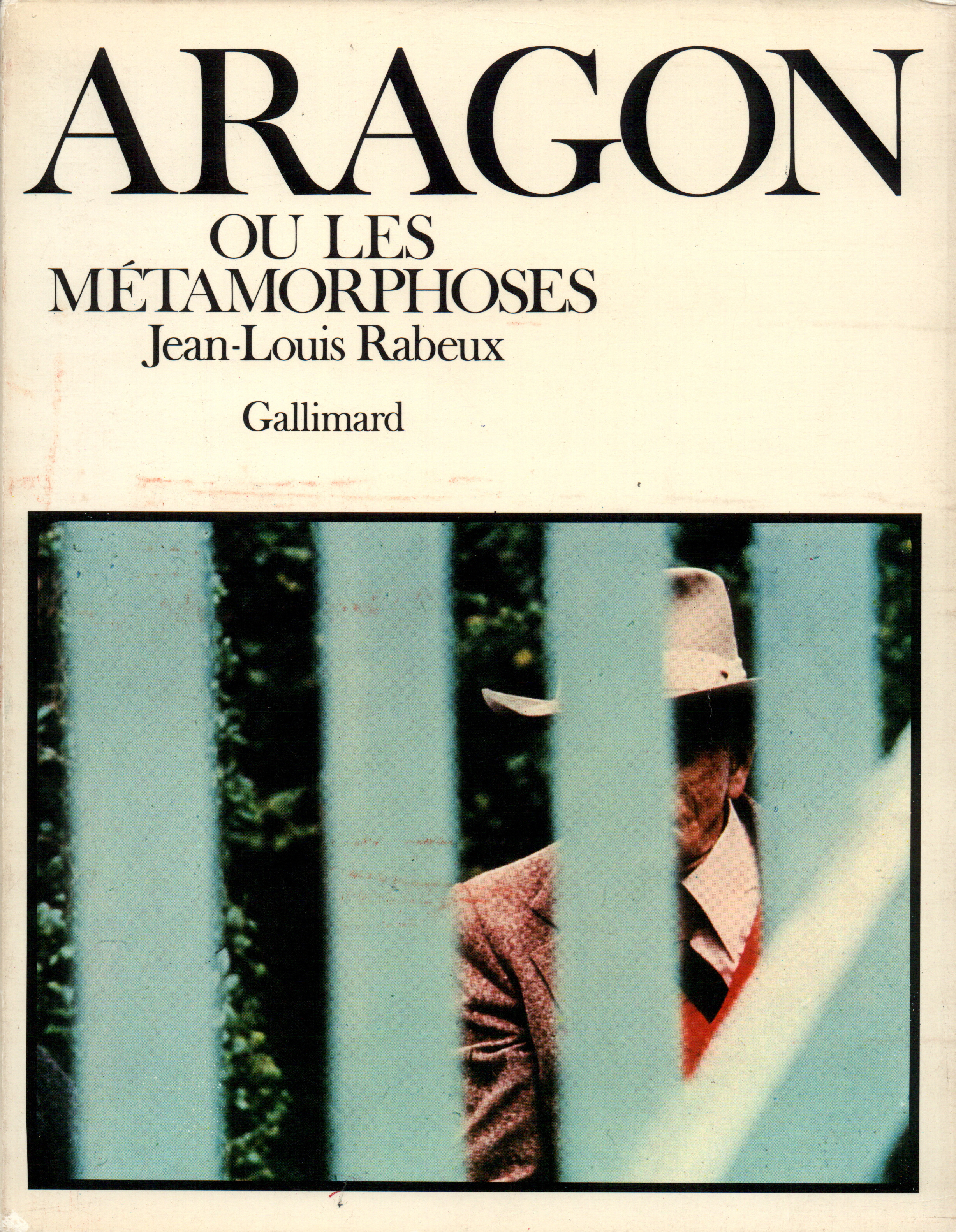 Aragon ou les métamorphoses (9782070297856-front-cover)