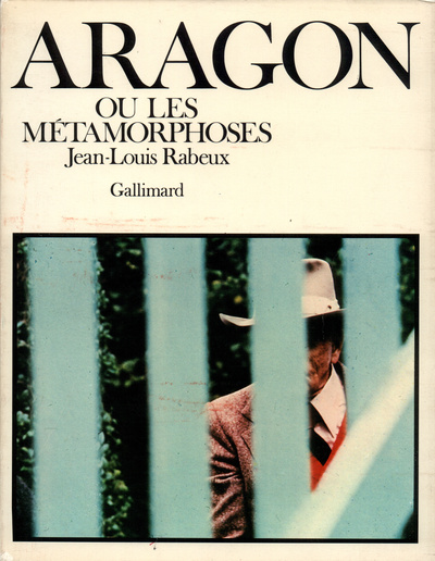 Aragon ou les métamorphoses (9782070297856-front-cover)