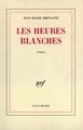 Les heures blanches (9782070226955-front-cover)